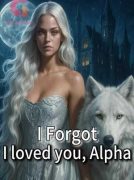 I Forgot I Loved You Alpha (Ellie and Nolan)