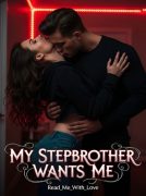 My Stepbrother Wants Me